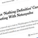 NYT headline from Feb. 11, 2026:"Trump Says ‘Nothing Definitive’ Came Out of Meeting With Netanyahu on Iran"